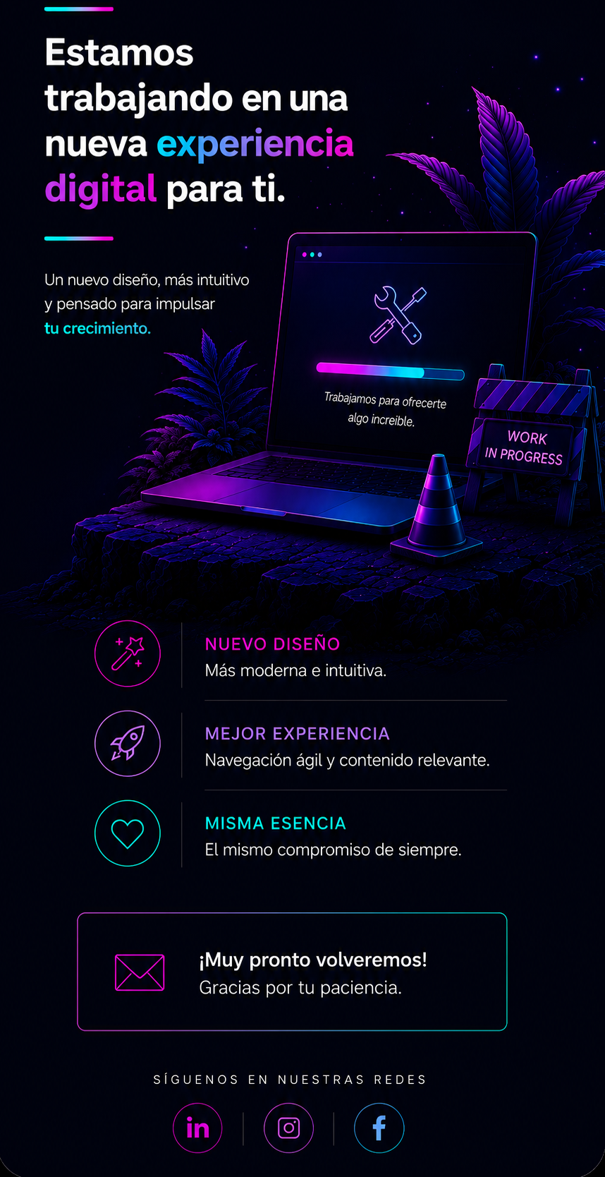 Estamos trabajando en una nueva experiencia digital para ti